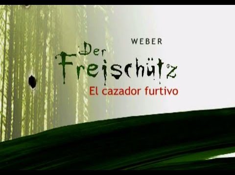 Der Freischütz Buenos Aires 2005 Holm Folger Lombardero