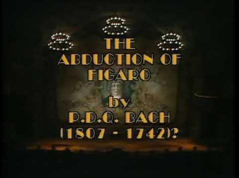 <span>FULL </span>The Abduction of Figaro (Schickele alias PDQ Bach) Minneapolis 1984