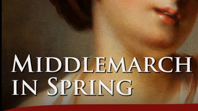 <span>FULL </span>Middlemarch in Spring (Shearer) Charlottesville 2017