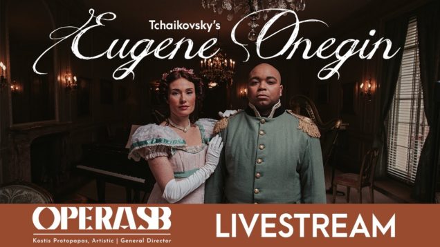 <span>FULL </span>Eugene Onegin Santa Barbara CA 2019 Wolverton Poulis Deasy Langan