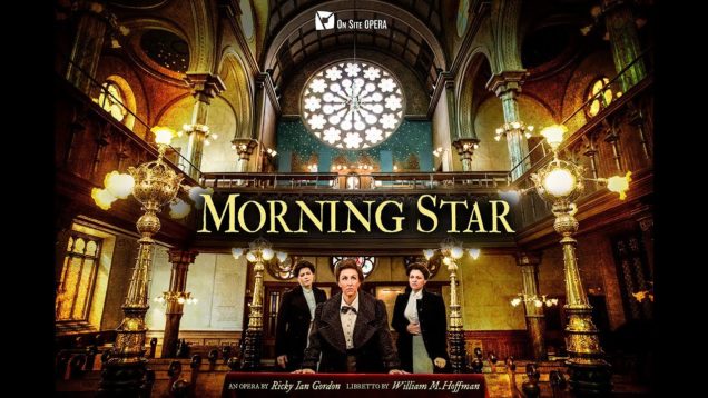 <span>FULL </span>Morning Star (Gordon) New York 2018 On Site Opera