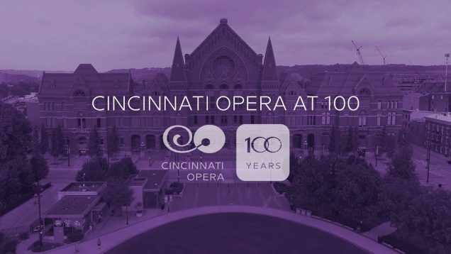 <span>FULL </span>Cincinnati Opera at 100 Documentary/Concert 2020 Cabell Costello
