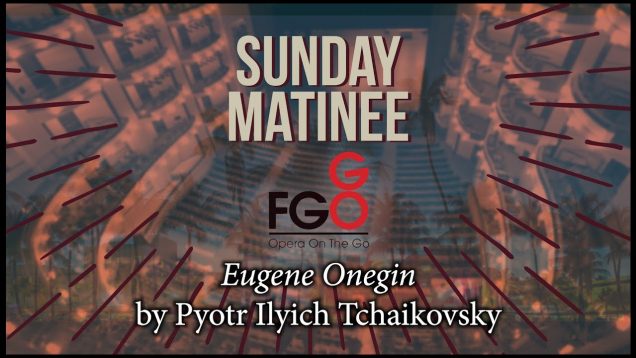 Eugene Onegin Miami 2020 Florida Grand Opera