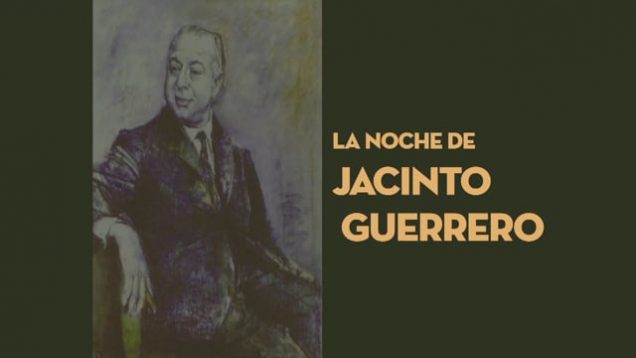 <span>FULL </span>La noche de Jacinto Guerrero Madrid 2014