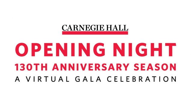 <span>FULL </span>Carnegie Hall Opening Night A Virtual Gala Celebration New York 2020