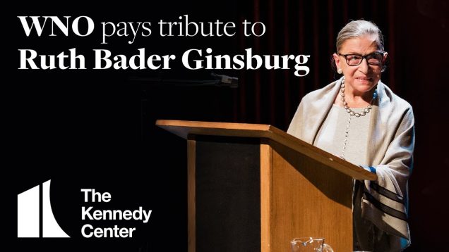 <span>FULL </span>Washington National Opera Tribute to Ruth Bader Ginsburg Washington DC 2020