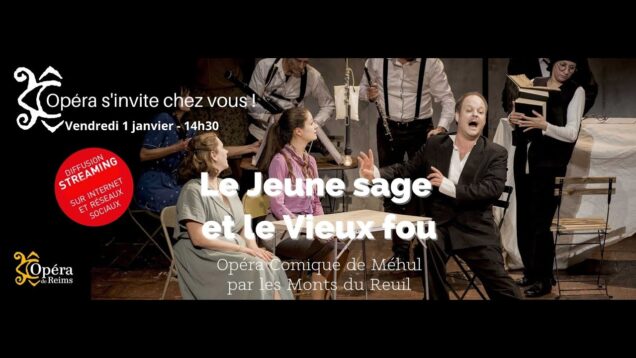 <span>FULL </span>Le Jeune Sage et le Vieux fou (Mehul) Reims 2017 Monts du Reuil