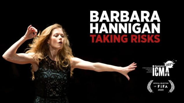 Barbara Hannigan: Taking Risks Documentary 2021