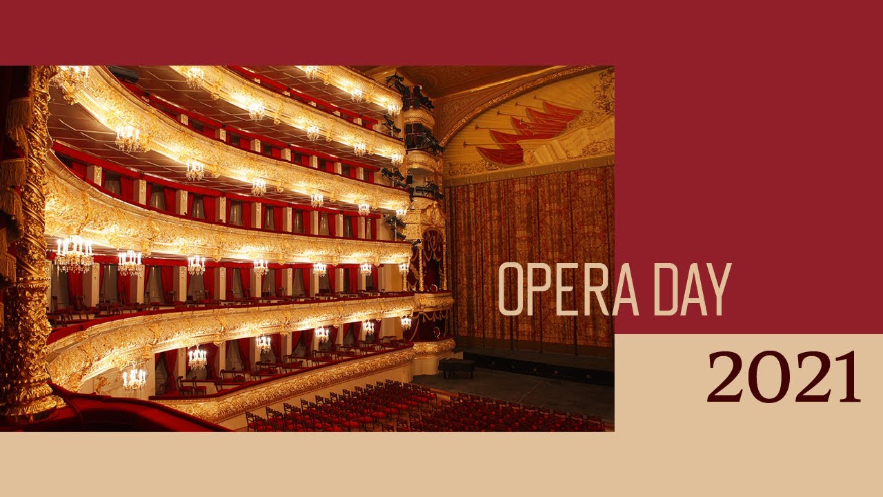 Bolshoi Opera Day 2021 Moscow – Opera on Video