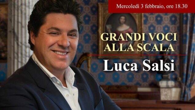 <span>FULL </span>Grandi voci alla Scala – Luca Salsi Milan 2021