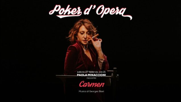 <span>FULL </span>Paola Minaccioni racconta Carmen – Poker d’Opera Livorno 2021