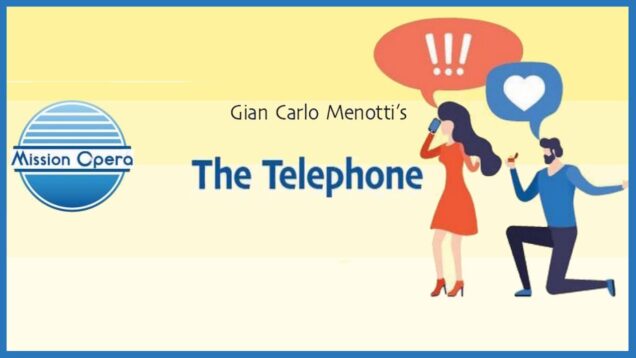 <span>FULL </span>The Telephone Santa Clarita CA 2021 Mission Opera