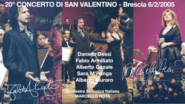 <span>FULL </span>Concerto di San Valentino 2005 Brescia Dessi Armiliato Gazale