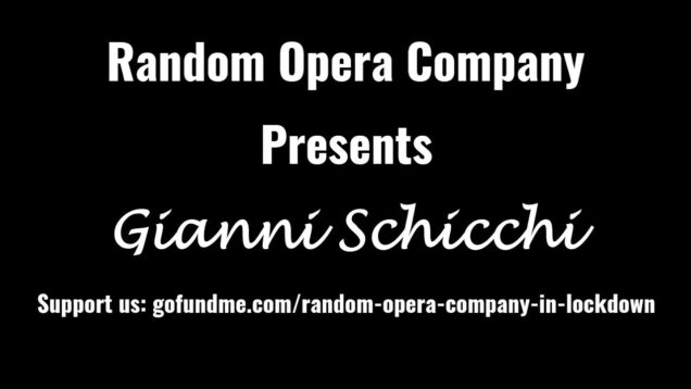 <span>FULL </span>Gianni Schicchi Virtual Performance UK 2021 Random Opera