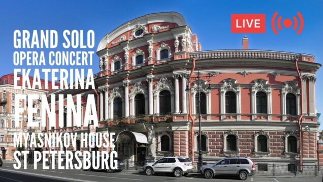 <span>FULL </span>Grand Solo Opera Concert St.Petersburg 2021 Ekaterina Fenina