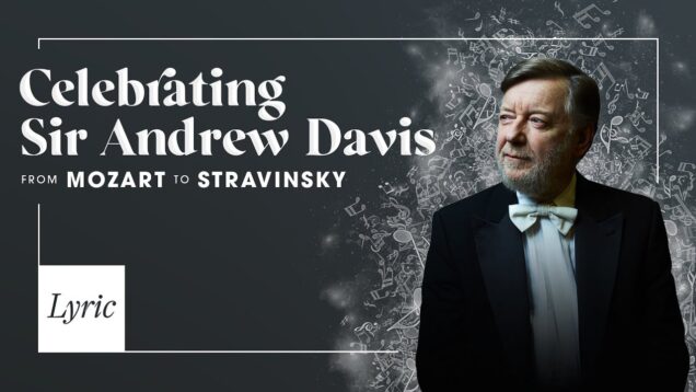 <span>FULL </span>Celebrating Sir Andrew Davis, from Mozart to Stravinsky Chicago IL 2021