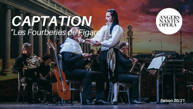 <span>FULL </span>Les Fourberies de Figaro (Beaumarchais,Rossini) Angers 2021 Souquet Natale Scoffoni de Damas