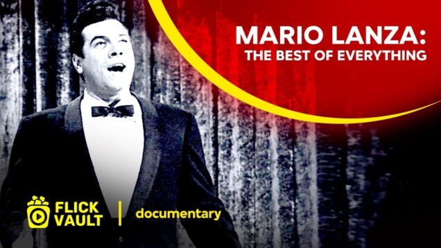 <span>FULL </span>Mario Lanza The Best of Everything Documentary 2017