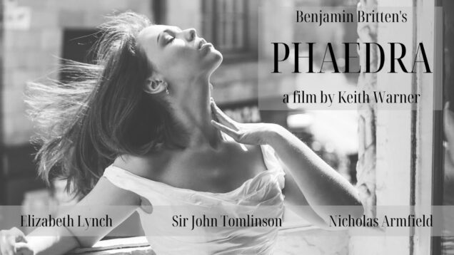 <span>FULL </span>Phaedra (Britten) Opera-Movie England 2021