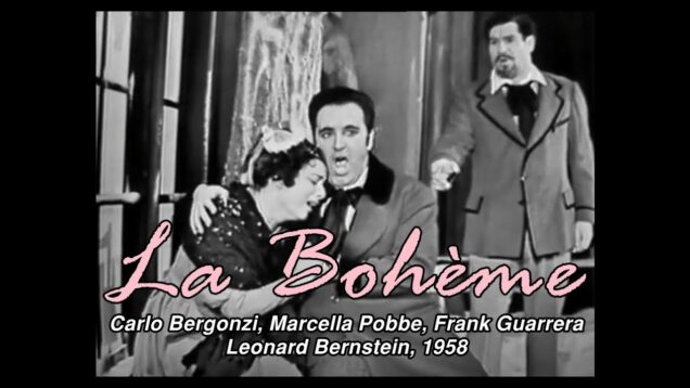 <span>FULL </span>La Bohème Act III Excerpts New York 1958 Bergonzi Pobbe Guarrera Bernstein