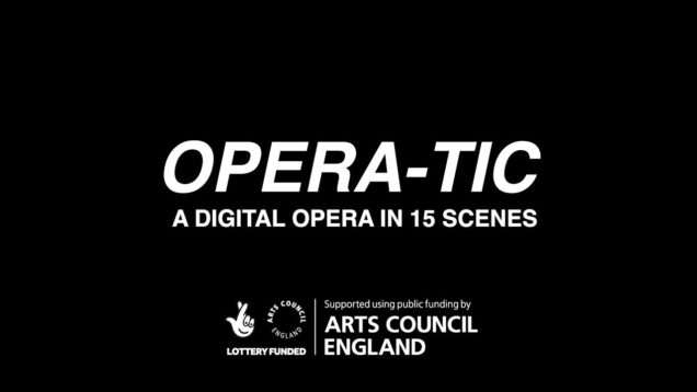 Opera-tic: a digital opera in 15 scenes (Betteridge)