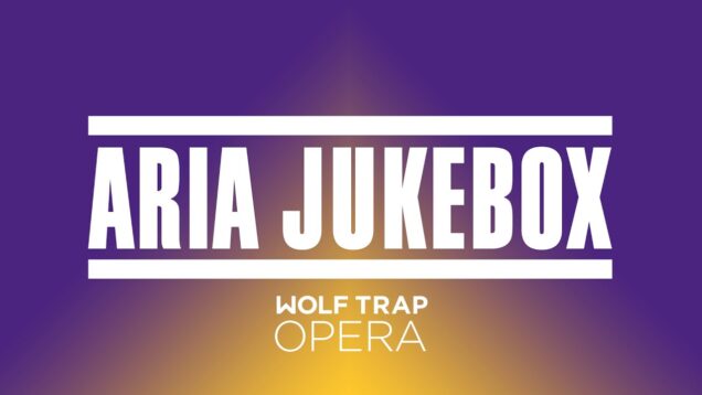 <span>FULL </span>Aria Jukebox Recital Wolf Trap 2021